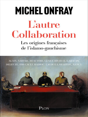 cover image of L'autre collaboration--le nouvel essai de Michel Onfray. Les origines françaises de l'islamo-gauchisme